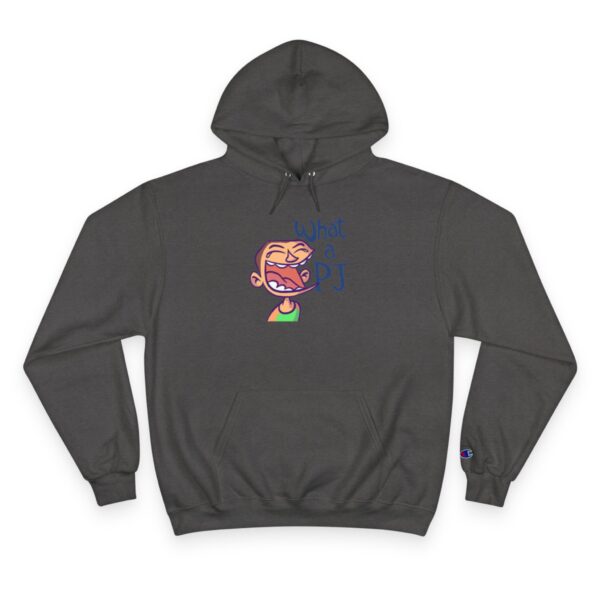 What a PJ Champion Hoodie - Cozy Gift for Friends - Image 2