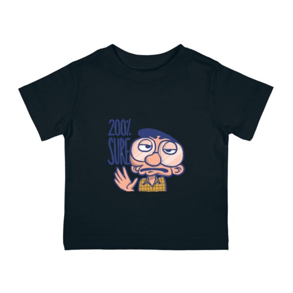 Funny Infant Tee with Graphic Design, 200% Sure Baby Shirt - Image 2