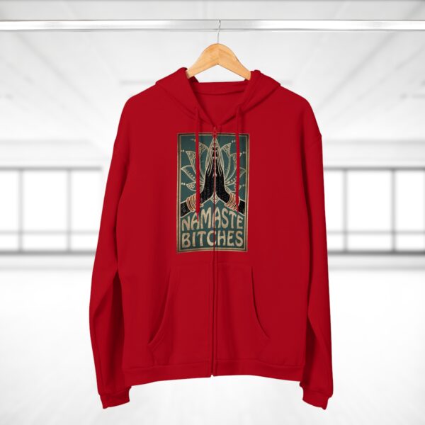 Namaste Bitches Unisex Zip Hoodie - Comfy - Image 8