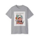 Inspirational Unisex Ultra Cotton Tee, Cute Graphic Shirt