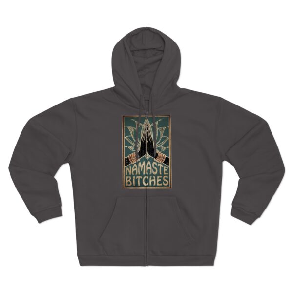 Namaste Bitches Unisex Zip Hoodie - Comfy - Image 10