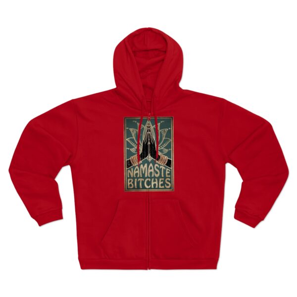 Namaste Bitches Unisex Zip Hoodie - Comfy - Image 7